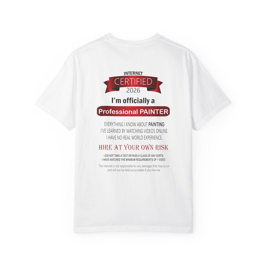 Professional Painter T-Shirt — "Internet Certified 2026" Funny Painter Gift