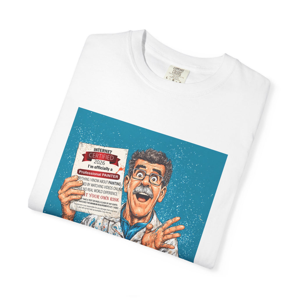 Professional Painter T-Shirt — "Internet Certified 2026" Funny Painter Gift