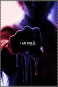 I AM ONE Dripping Fist Poster — Wall Art